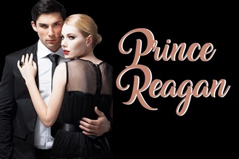 Rating 3 (215 Rating) Highest rating 4. . Prince reagan read online free